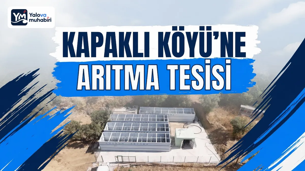 Yalova Valiliği İl Özel İdaresi, Armutlu'ya bağlı Kapaklı köyünde 18 milyon TL yatırımla inşa edilen 2 terfi merkezi ve 3.000 kişilik arıtma tesisinin yapımını tamamladı.