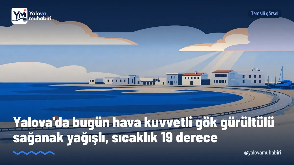Meteoroloji Genel Müdürlüğü'nün tahminine göre Yalova'da bugün en düşük sıcaklık 16, en yüksek sıcaklık 19 derece olacak.