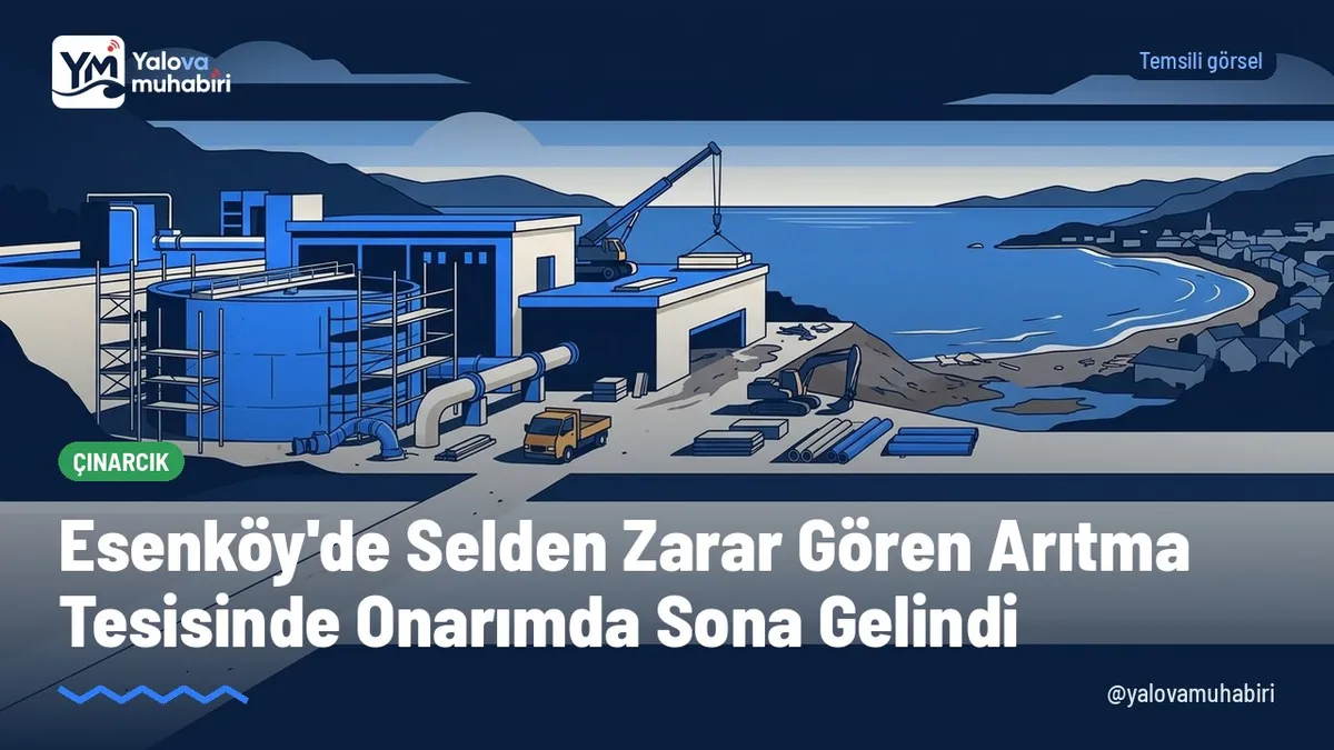 Çınarcık'a bağlı Esenköy beldesinde sel nedeniyle devre dışı kalan içme suyu arıtma tesisinde onarım çalışmalarında son aşamaya gelindi; beldeye kısa sürede kesintisiz su sağlanacak.