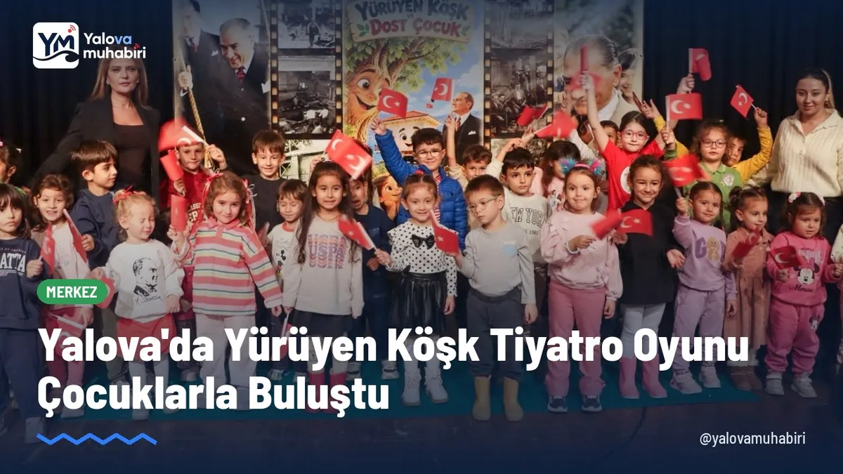 Yalova Belediyesi, Cumhuriyetin 103. yıl dönümü etkinlikleri kapsamında Gazi Mustafa Kemal Atatürk'ün doğa sevgisini ve çevre bilincini anlatan Yürüyen Köşk tiyatro oyununu çocuklarla buluşturdu.