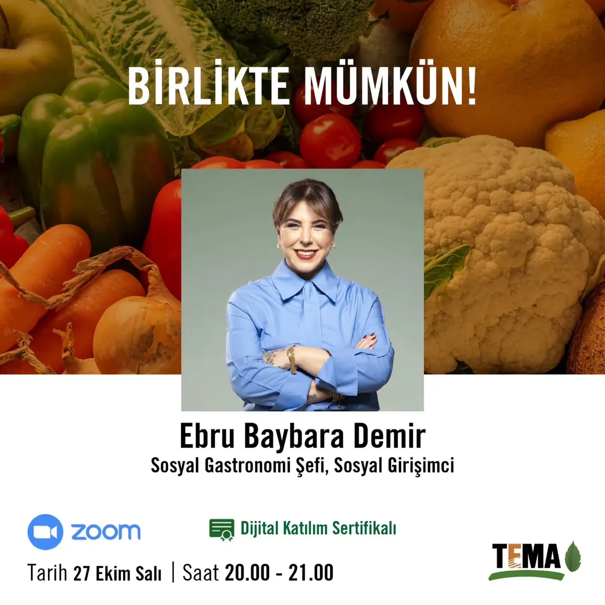 Sosyal Gastronomi Şefi ve Sosyal Girişimci Ebru Baybara Demir, 27 Ekim Salı akşamı düzenlenecek "Birlikte Mümkün!" seminerinde TEMA gönüllüleriyle çevrim içi buluşacak. - Fotoğraf 1