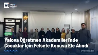 Yalova Öğretmen Akademileri programında, çocuklarda sorgulama ve düşünme becerilerinin geliştirilmesi ile erdemli bireyler yetiştirmenin önemi ele alındı. - Küçük görsel 1