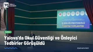 Yalova'da düzenlenen Okul Güvenliği Bilgilendirme Toplantısı'nda çocukların korunması, risklerin erken tespiti ve eğitim ortamlarında alınacak önleyici tedbirler değerlendirildi. - Küçük görsel 1