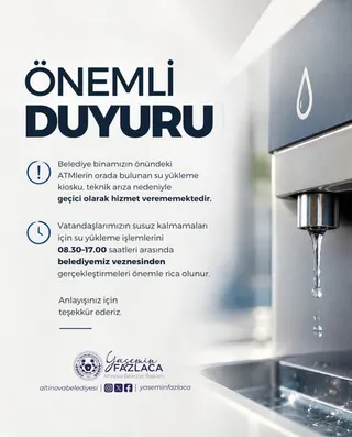 Altınova'da belediye binası yakınındaki su yükleme kioskunda teknik arıza meydana geldi; vatandaşların işlemlerini 08.30–17.00 saatleri arasında vezneden yapabileceği bildirildi. - Küçük görsel 2