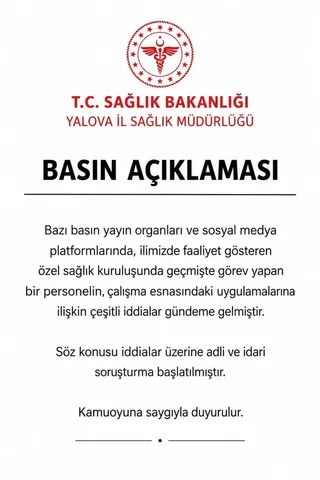 Yalova'da bir özel sağlık kuruluşunda geçmişte çalışan personelin uygulamalarına yönelik basında ve sosyal medyada yer alan iddialar üzerine adli ve idari soruşturma başlatıldı. - Küçük görsel 2