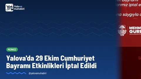 Yalova Belediyesi, kentte etkili olması beklenen olumsuz hava koşulları nedeniyle 29 Ekim Perşembe günü yapılması planlanan Cumhuriyet Bayramı etkinliklerinin iptal edildiğini duyurdu.