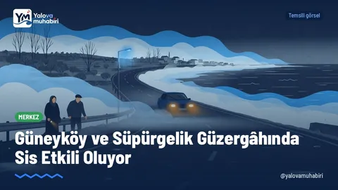 Yalova istikametinde seyreden sürücüler, akşam saatlerinde başlayan sisin gece daha da yoğunlaşabileceği belirtilerek hız düşürmeleri ve takip mesafesini artırmaları konusunda uyarıldı.