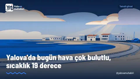 Meteoroloji Genel Müdürlüğü'nün tahminine göre Yalova'da bugün en düşük sıcaklık 14, en yüksek sıcaklık 19 derece olacak.