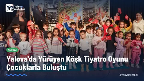 Yalova Belediyesi, Cumhuriyetin 103. yıl dönümü etkinlikleri kapsamında Gazi Mustafa Kemal Atatürk'ün doğa sevgisini ve çevre bilincini anlatan Yürüyen Köşk tiyatro oyununu çocuklarla buluşturdu.