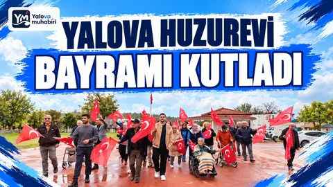 Yalova Huzurevi'nde kalan yaşlılar, 29 Ekim Cumhuriyet Bayramı ve Türkiye Cumhuriyeti'nin 103. kuruluş yıl dönümünü düzenlenen kutlamayla karşıladı.