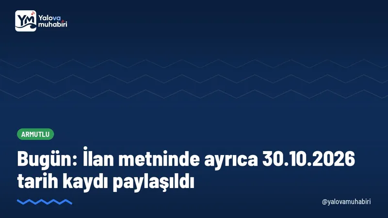 Yalova Muhabiri'nin 30 Ekim tarihli haberinde şu bilgi yer almıştı: “Belediye, bu çalışmanın "Ambalaj ve Tekstil Atıklarının Kaynağında Ayrı Toplanması, Ayrıştırılması, Taşınması ve Geri Kazanılması İşi İhalesi" adıyla yapılacağını kaydetti. İlan metninde ayrıca 30.10.2026 tarih kaydı paylaşıldı.”