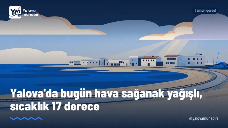 Meteoroloji Genel Müdürlüğü'nün tahminine göre Yalova'da bugün en düşük sıcaklık 16, en yüksek sıcaklık 17 derece olacak.