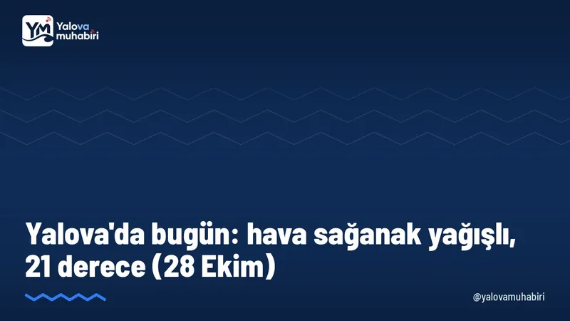 28 Ekim Çarşamba günü Yalova'da dünkü piyasa verisi haberimizde.