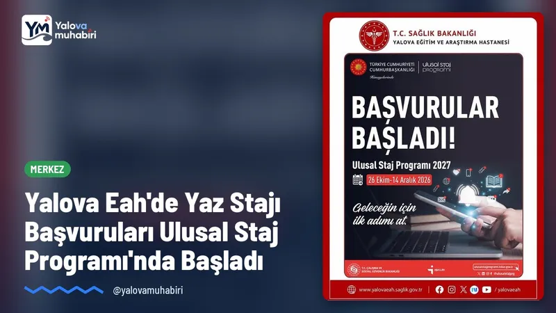 Üniversite öğrencilerinin 2027 yılı yaz dönemi staj süreci başlarken, zorunlu veya gönüllü staj yapacak adayların başvurularını 14 Aralık 2026'ya kadar tamamlaması gerekiyor.