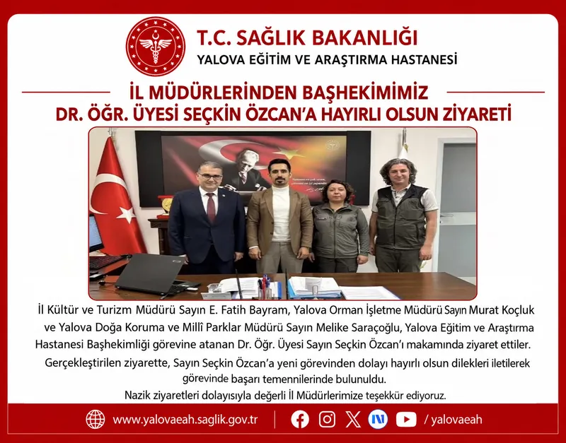 İl Kültür ve Turizm Müdürü Fatih Bayram, Orman İşletme Müdürü Murat Koçluk ve Doğa Koruma ve Millî Parklar Müdürü Melike Saraçoğlu, Başhekim Dr. Öğr. Üyesi Seçkin Özcan'ı makamında ziyaret etti. - Fotoğraf 1