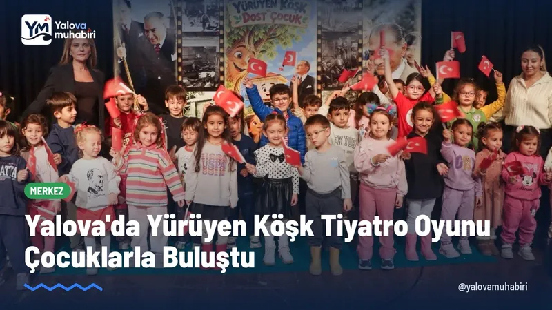 Yalova Belediyesi, Cumhuriyetin 103. yıl dönümü etkinlikleri kapsamında Gazi Mustafa Kemal Atatürk'ün doğa sevgisini ve çevre bilincini anlatan Yürüyen Köşk tiyatro oyununu çocuklarla buluşturdu.