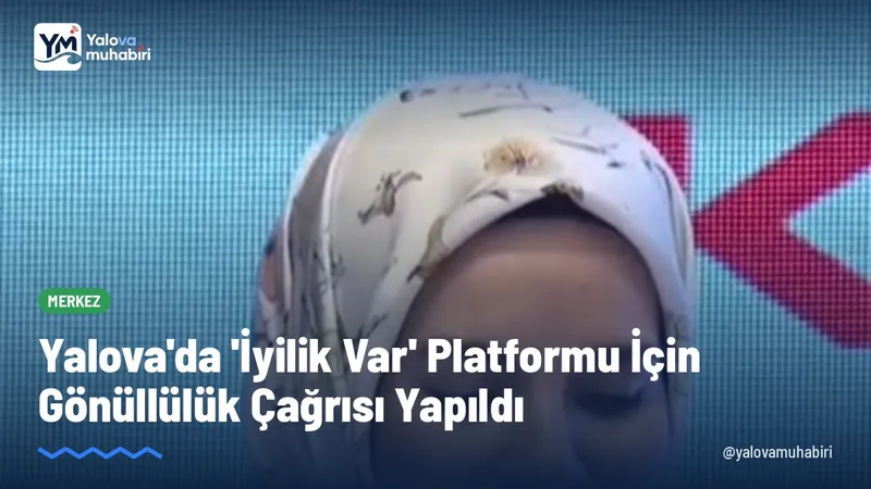 İyilik kültürünü geleceğe taşımayı amaçlayan İyilik Var Gönüllülük Platformu, Zamanını, bilgisini ve emeğini paylaşmak isteyen vatandaşları çalışmalara katılmaya çağırdı.