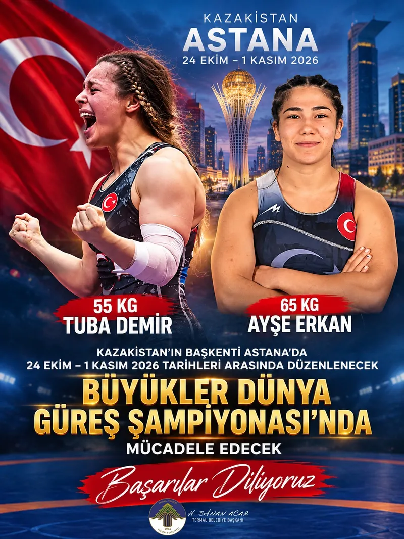 Kazakistan'da 24 Ekim – 1 Kasım 2026 tarihlerinde düzenlenecek Büyükler Dünya Güreş Şampiyonası'nda Termal Belediyesi sporcuları Tuba Demir ve Ayşe Erkan Türkiye'yi temsil edecek. - Fotoğraf 1